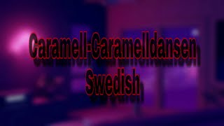 Caramell - Caramelldansen Swedish Original lyrics in discription box