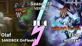 SANDBOX OnFleek JUNGLE Olaf VS Elise Replay S9 / 정글 올라프 VS 엘리스 관전 시즌9 - 6/9/13 Patch 9.22 KR