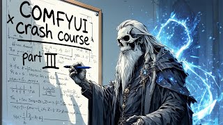 ComfyUI Crash Course 2024 (Part 3 of 5)