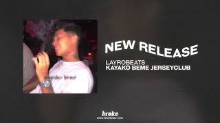 layrobeats - kayako beme jerseyclub