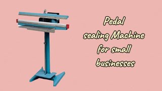 Getting Pedal Sealing Machine for your small business part 2