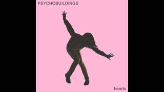 Psychobuildings "Hearts" - Official Cover Art