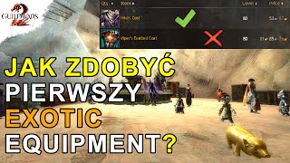 JAK ZDOBYĆ Pierwszy EXOTIC Equipment | Guild Wars 2