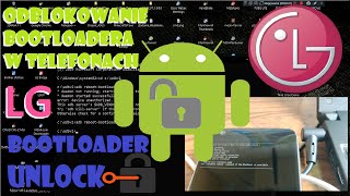 Odblokowanie Bootloaddera w telefonach LG