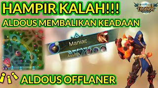 hampir kalah!!! Tapi aldous membalikan keadaan + dapet maniac gameplay aldous offlaner - MLBB