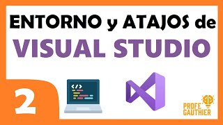 🟣 CLASE 2 - VISUAL STUDIO ENTORNO Y ATAJOS ✔. Curso gratuito en c sharp desde 0