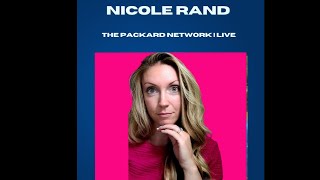 Nicole Rand, Special Guest on The Packard Network | LIVE