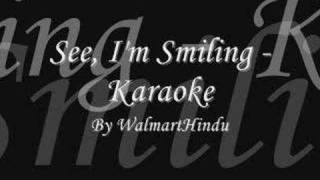 See, I'm Smiling - Karaoke