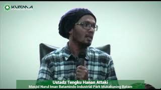 Tabligh Akbar Ustad Hanan Attaki | Batam (Part 3)