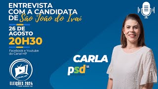 ELEIÇÕES 2024: ENTREVISTA COM A CANDIDATA DE SÃO JOÃO DO IVAÍ - CARLA (PSD)