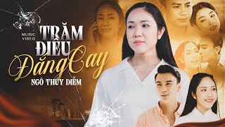 Trăm Điều Đắng Cay - Thuý Diễm | Nghe Buồn Thấu Tim (Official MV)