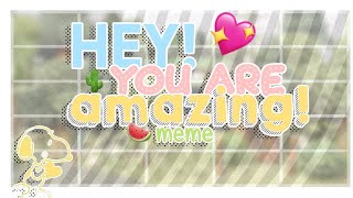 ҂࠭⭐𝄒⤿..Hey You are amazing!! ( Meme )..Gacha Club..