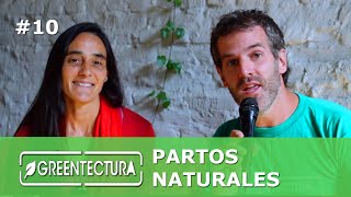 GREENTECTURA | #Capitulo 10 | #PartosNaturales (Sonia Cavia)