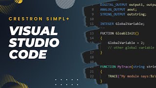 Using Visual Studio Code With Crestron Extension To Compile Crestron SIMPL+ Code