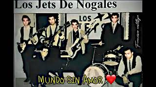 Los Jets de Nogales,,,Mundo sin Amor❤️