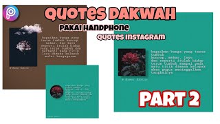 Cara Membuat Quotes Dakwah Part 2 || Tanpa kuota internet || simpel || Handphone || Mawar Kaktus ||