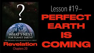 ANTICHRIST, CLIMATE CHANGE & THE PERFECT EARTH THAT'S COMING (Revelation Part #19)