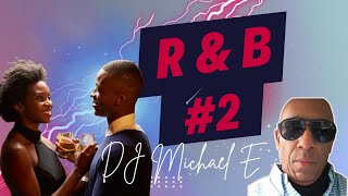 R & B #2 Mixed by DJ Michael E