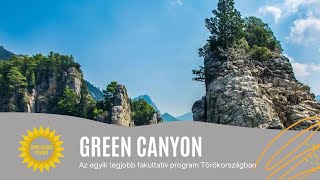 TÖRÖKORSZÁG Green Canyon fakultatív program