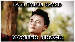 EVER BOILEN HAOKIP || SANGGA HINKHO || MASTER TRACK ||