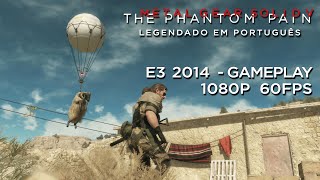 MGSV The Phantom Pain - [60 FPS] - E3 2014 Gameplay Demo