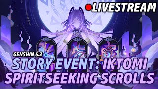 Playing the Iktomi Spiritseeking Scrolls Event! | Genshin Impact 5.2