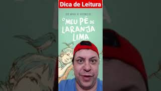 MEU PÉ DE LARANJA LIMA, uma ótima Dica de Leitura para crianças, jovens e adultos.