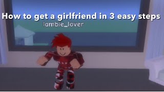 How to get a girlfriend in 3 easy steps! (2022 WORKING!)