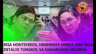 RISA HONTIVEROS, HINIMAY-HIMAY ANG MGA DETALYE TUNGKOL SA NAKARAANG HEARING