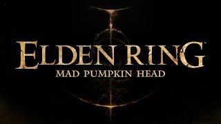 Elden Ring - Mad Pumpkin Head Boss Fight