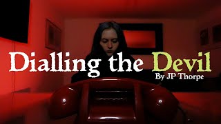 Dialling the Devil | Short by JP Thorpe