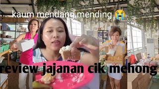 review jajanan cik mehong😭.kaum mendang mending sini kumpul.sultan abis #jajanan