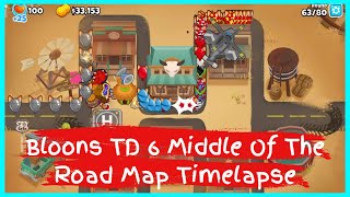 Bloons TD 6 Middle Of The Road Map Timelapse