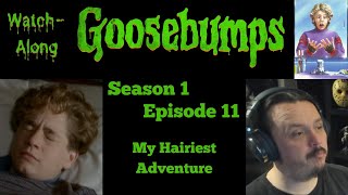 Goosebumps - S1E11 - My Hairiest Adventure Watch-Along