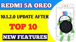 Redmi 5a Oreo Update after top New Features || Redmi 5a 10.1.2.0 Update