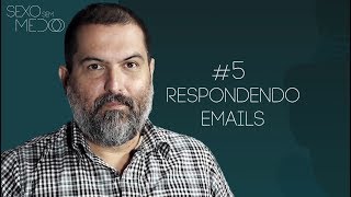 #5 Respondendo Emails  | Sexo sem medo