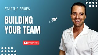 Building a Startup Team