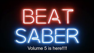 Volume 5 is here!!! Beat Saber