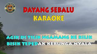 KARAOKE DAYANG SEBALU #karaokelagudayak #lagudayakkalbar #lagudayakviral #dayangsebalu