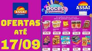 ASSAÍ ATACADISTA OFERTAS ATÉ 17/09/2024 FOLHETO DOCES E GULOSEIMAS RJ