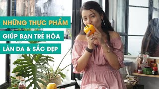 Những thực phẩm giúp bạn trẻ hóa được làn da và sắc đẹp của mình - Ms Smile Channel