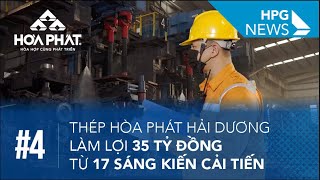 HPG News 4 | Thép Hòa Phát Hải Dương làm lợi 35 tỷ đồng từ 17 sáng kiến cải tiến