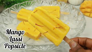 Easy Healthy Mango Lassi Popsicles | Homemade Popsicles Recipe | How to make Popsicles at home