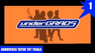 Undergrads: The Tator-Tot-tated Series! EP1