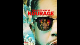 You Gotta Have Kourage Trailer