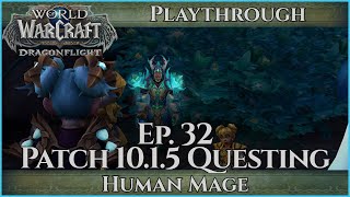 Let's Play World of Warcraft Dragonflight - Mage Ep. 32 Playthrough - Patch 10.1.5