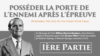 ÉCOUTE DE BANDE - POSSÉDER LA PORTE DE L’ENNEMI APRÈS L’ÉPREUVE DU 22 MARS 1964 | 1ère Partie