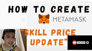 CRYPTOBLADES| HOW TO CREATE METAMASK ? SKILL TOKEN PRICE UPDATE!!!