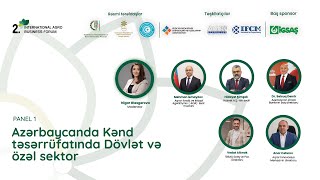 Azərbaycanda Kənd Təsərrüfatında Dövlət və Özəl Sektor Paneli | 2. AGRO BUSINESS FORUM