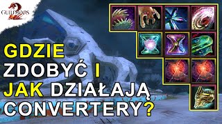 GDZIE Zdobyć i JAK Działają CONVERTERY | Guild Wars 2